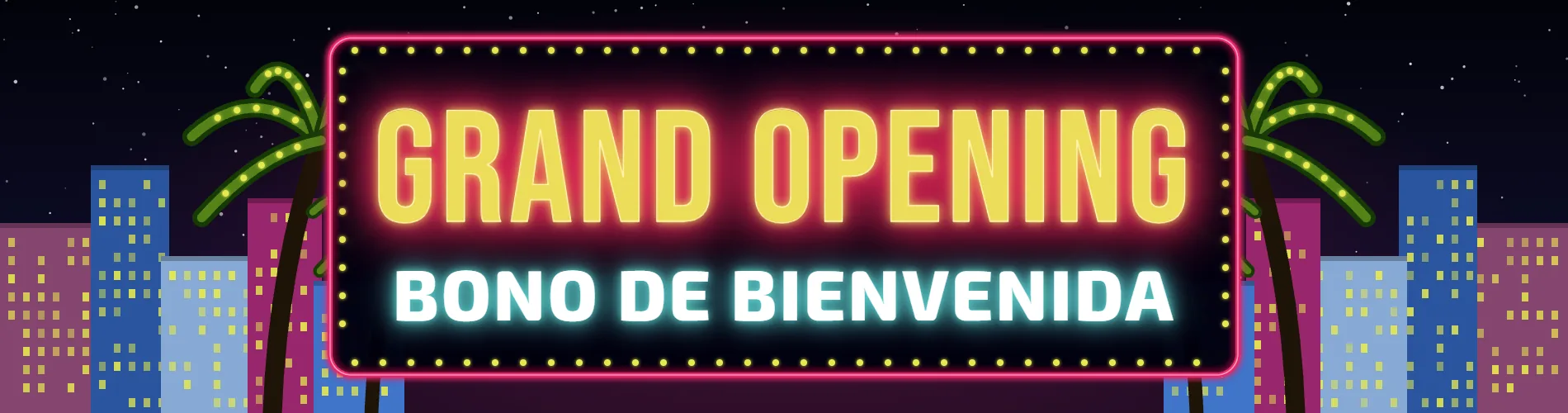 Grand Opening - bono de bienvenida